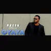 Presh Orlu - Oyaya - Single